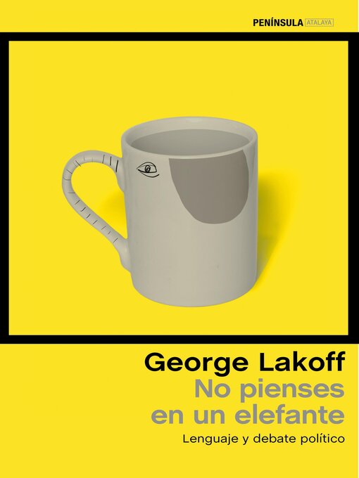 Title details for No pienses en un elefante by George Lakoff - Available